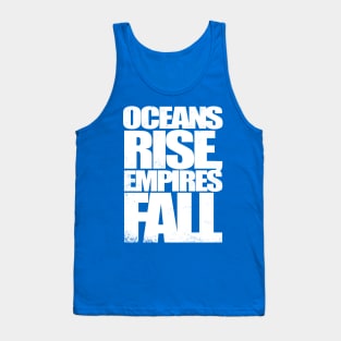 Oceans Rise Empires Fall Tank Top